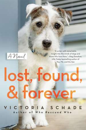 Lost, Found, and Forever: A Novel de Victoria Schade