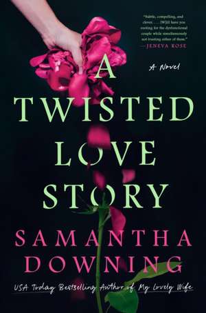 A Twisted Love Story de Samantha Downing