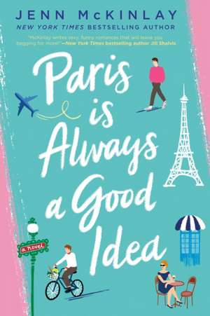 Paris is Always a Good Idea de Jenn Mckinlay