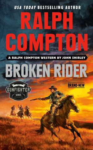 Ralph Compton Broken Rider de John Shirley