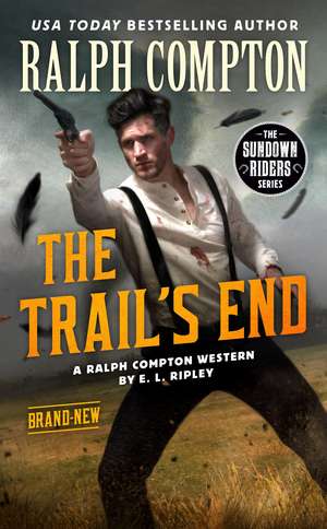 Ralph Compton the Trail's End de E. L. Ripley