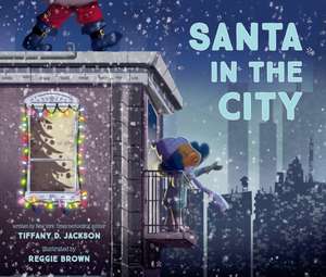 Santa in the City de Tiffany D Jackson