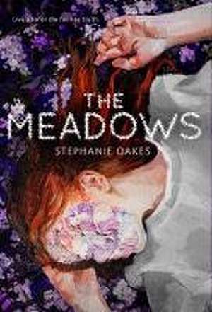 The Meadows de Stephanie Oakes