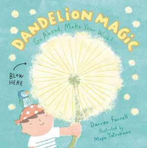 Dandelion Magic de Darren Farrell