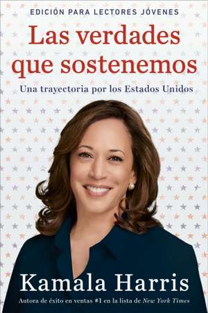 Las Verdades Que Sostenemos de Kamala Harris