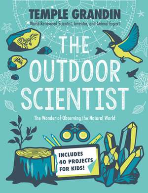 The Outdoor Scientist de Ph.D. Temple Grandin