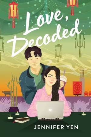 Love, Decoded de Jennifer Yen