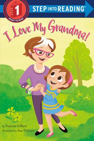 I Love My Grandma! de Frances Gilbert