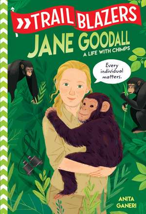 Trailblazers: Jane Goodall de Anita Ganeri