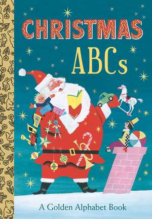 Christmas Abcs: A Golden Alphabet Book de Andrea Posner-Sanchez