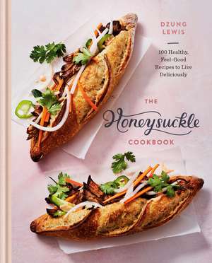 Honeysuckle Cookbook de Dzung Lewis