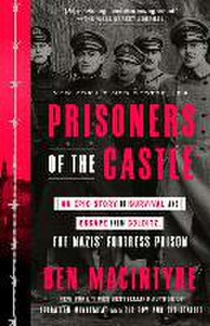 Prisoners of the Castle de Ben Macintyre