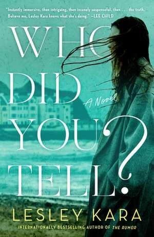 Who Did You Tell? de Lesley Kara