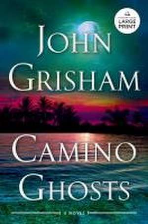 Camino Ghosts de John Grisham