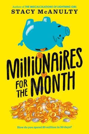 Millionaires for the Month de Stacy McAnulty