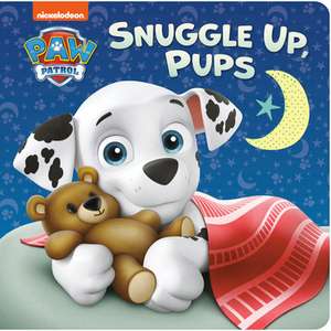 Snuggle Up, Pups (Paw Patrol) de Tex Huntley