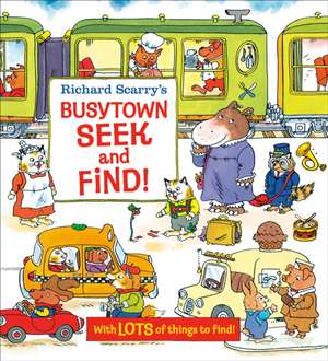 Richard Scarry's Busytown Seek and Find! de Richard Scarry