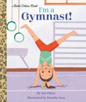 I'm a Gymnast! de Sue Fliess