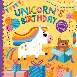 Unicorn's Birthday: Turn the Wheels for Some Silly Fun! de Lucy Golden