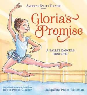 Gloria's Promise (American Ballet Theatre) de Robin Preiss Glasser