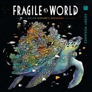 Fragile World de Kerby Rosanes