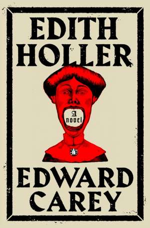 Edith Holler de Edward Carey