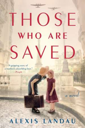 Those Who Are Saved de Alexis Landau