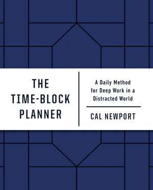 Newport, C: Time-Block Planner