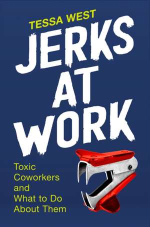 Jerks at Work de Tessa West