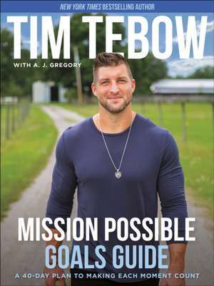 Mission Possible Goals Guide de Tim Tebow