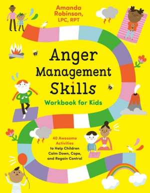 Anger Management Skills Workbook for Kids de Amanda Robinson