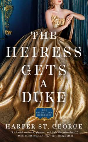 The Heiress Gets a Duke de Harper St. George