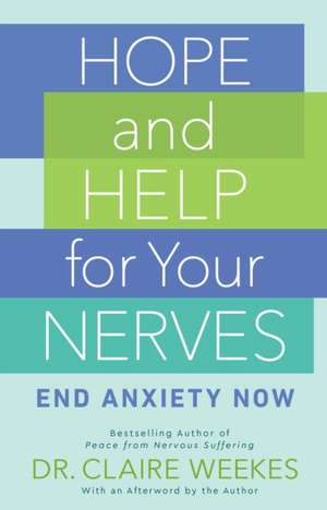 Hope and Help for Your Nerves de Claire Weekes