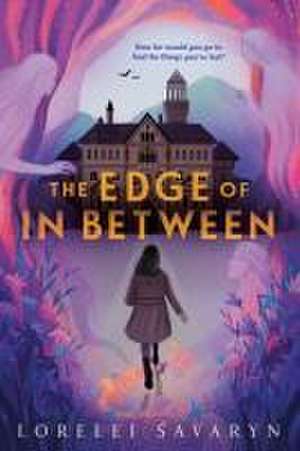 The Edge of In Between de Lorelei Savaryn