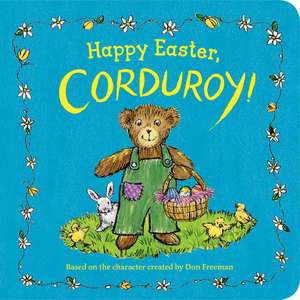 Happy Easter, Corduroy! de Don Freeman