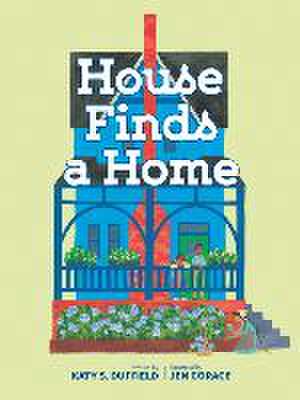 House Finds a Home de Katy Duffield