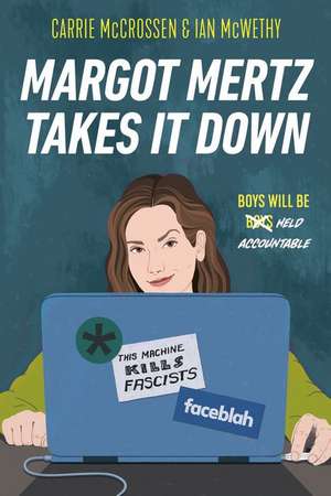 Margot Mertz Takes It Down de Carrie Mccrossen