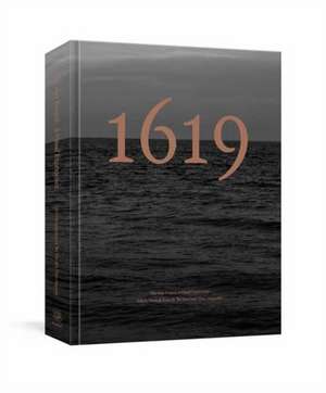 The 1619 Project: A Visual Experience de Nikole Hannah-Jones