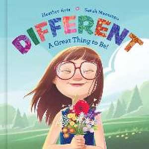 Different--A Great Thing to Be! de Heather Avis