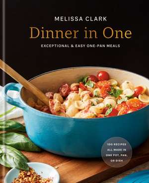 Dinner in One de Melissa Clark