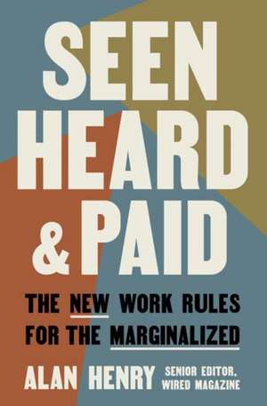 SEEN HEARD & PAID de Alan Henry