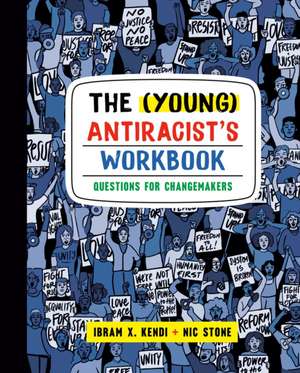 The (Young) Antiracist's Workbook de Ibram X. Kendi