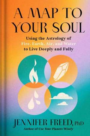 A Map to Your Soul de Jennifer Freed