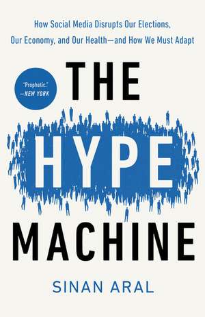 The Hype Machine de Sinan Aral