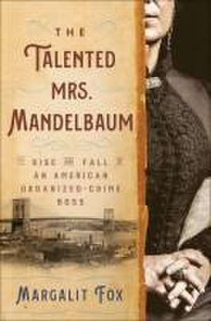 The Talented Mrs. Mandelbaum de Margalit Fox