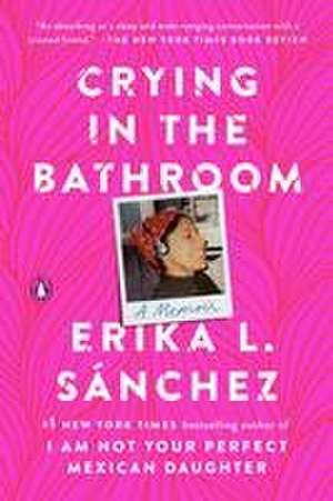 Crying in the Bathroom de Erika L Sánchez