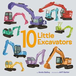 10 Little Excavators de Annie Bailey