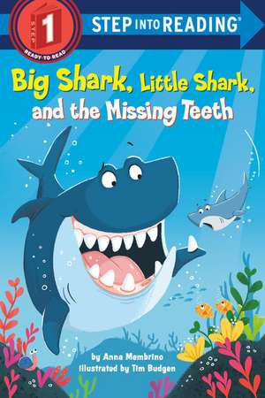 Big Shark, Little Shark, and the Missing Teeth de Anna Membrino