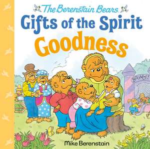 Goodness (Berenstain Bears Gifts of the Spirit) de Mike Berenstain