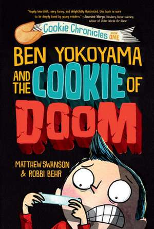 Ben Yokoyama and the Cookie of Doom de Matthew Swanson